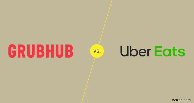Food Delivery App Wars：Grubhub vs. Uber Eats 