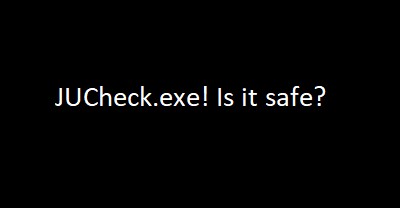 JUCheck.exeとは何ですか？安全ですか？ 