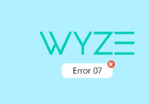 Android の Wyze エラー 07 を修正