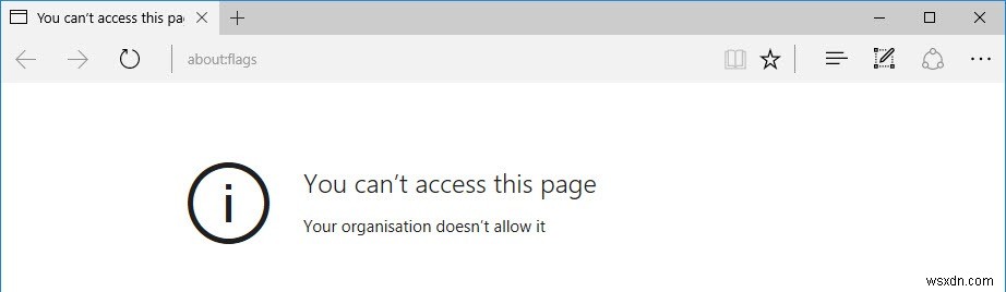 Microsoft Edgeの「about:flags」ページへのアクセスをブロックする2つの方法