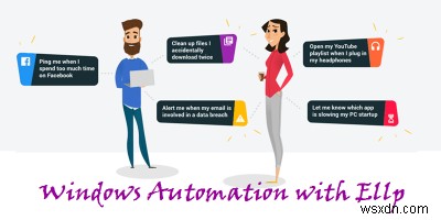 EllpでWindowsの日常タスクを自動化！PCの生産性を最大化する使い方ガイド