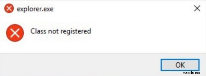 Windows 10のエクスプローラーで「クラスが登録されていません」エラーが出る原因と8つの解決策