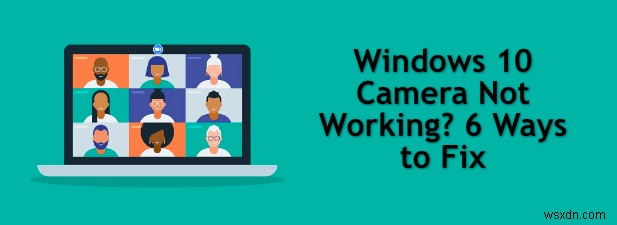 Windows 10でカメラが動かないときの対処法6選【原因別に徹底解説】