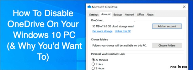Windows 10でOneDriveを無効にする方法と、無効化を検討すべき理由