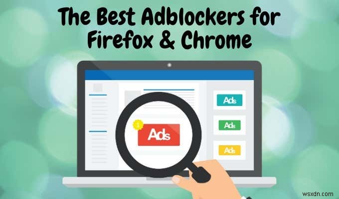 【徹底比較】FirefoxとChromeにおすすめの無料アドブロッカー6選