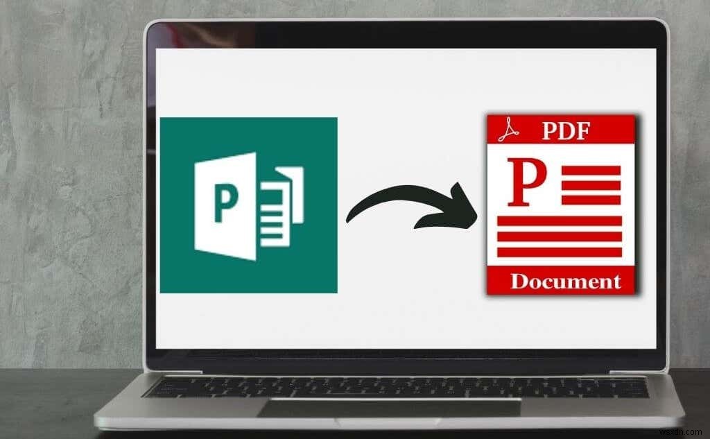 Microsoft PublisherファイルをPDFに変換する3つの方法【バージョン別手順解説】