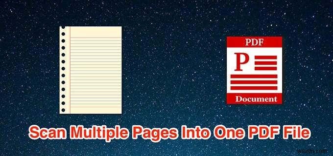 複数のページを1つのPDFファイルにスキャンする方法【Windows・Mac・スマホ対応】