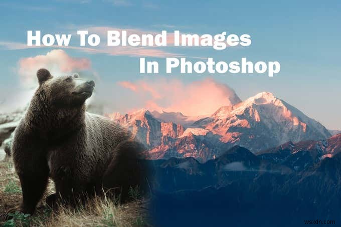 Photoshopで画像をブレンドする方法｜レイヤーマスク・描画モード・不透明度の使い方