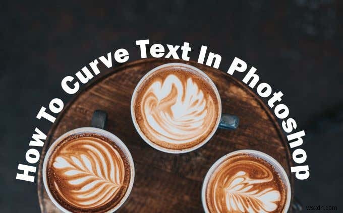 Photoshopでテキストを曲線にする3つの方法と美しく仕上げるコツ