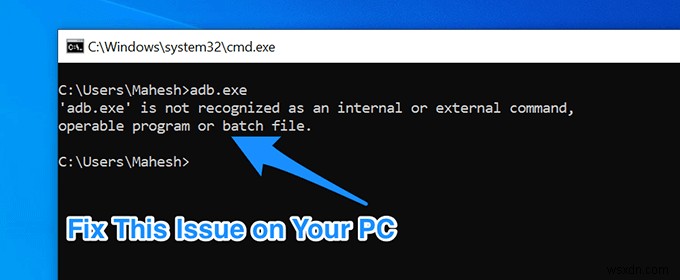 Windowsで「内部コマンドまたは外部コマンドとして認識されない」エラーを修正する5つの方法