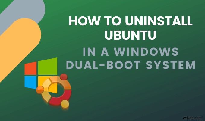 Windows 10とUbuntuのデュアルブート環境からUbuntuを安全にアンインストールする方法