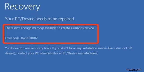 エラー0xc0000017を修正:「RAMディスクデバイスを作成するための十分なメモリがありません」