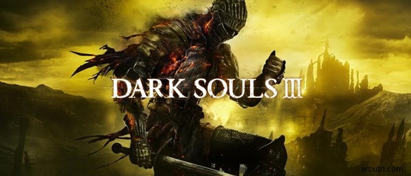 【保存版】Windows 10/8/7でDARK SOULS IIIがクラッシュする問題の直し方