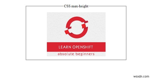 CSSのmax-heightプロパティとは？使い方と実例をわかりやすく解説