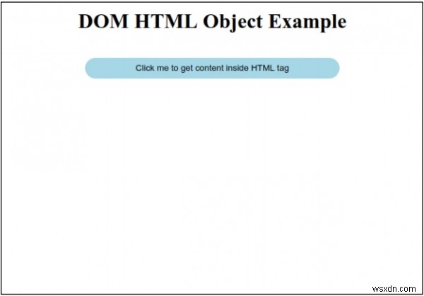 HTML DOM の HTML オブジェクトとは？基本の構文と実装例をわかりやすく解説
