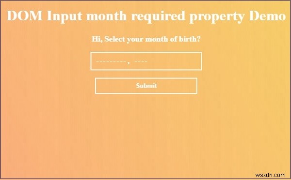 HTML DOM の input month required プロパティの使い方を徹底解説