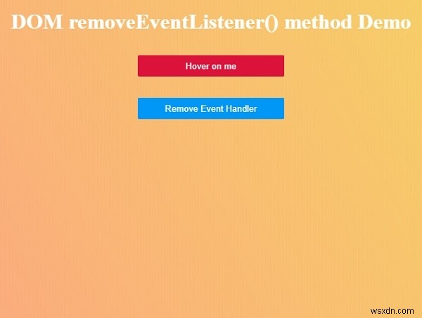 HTML DOMのremoveEventListener()メソッドとは?構文と使い方を実例付きで解説