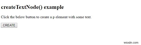 HTML DOMのcreateTextNode()メソッドとは？使い方をサンプルコードで解説
