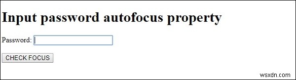 HTML DOM パスワード入力フィールドの autofocus プロパティとは？使い方とサンプルコード解説