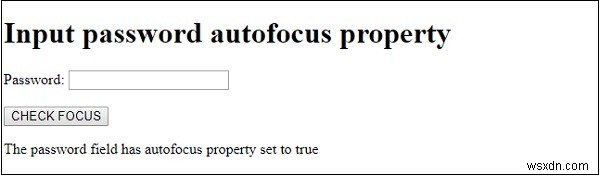 HTML DOM パスワード入力フィールドの autofocus プロパティとは？使い方とサンプルコード解説