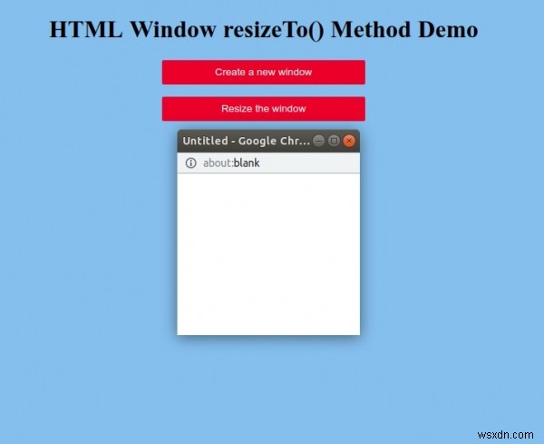 HTML Window resizeTo()メソッドの使い方!ウィンドウサイズを変更する方法