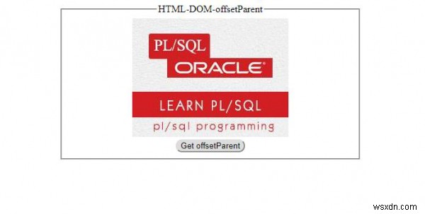 【初心者向け】HTML DOMのoffsetParentプロパティの使い方とサンプルコード