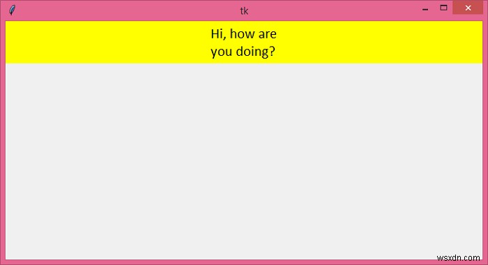 TkinterのMessageウィジェットのサイズ変更を停止する方法