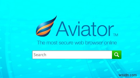Chromeは好き。でもプライバシーとセキュリティはもっと大事——セキュアブラウザ「Aviator」を試してみた