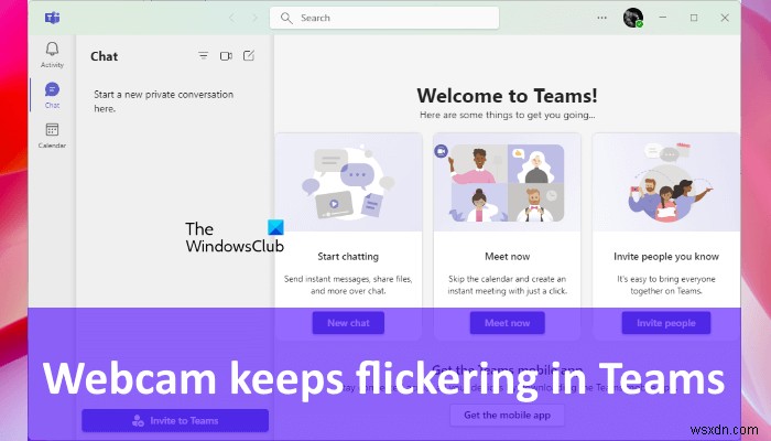 ビデオ通話中にMicrosoft TeamsでWebカメラがちらつく問題の対処法