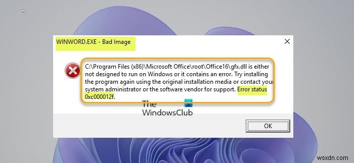 Windows 11/10でWINWORD.EXEの「不正なイメージ」エラー(0xc000012f)を修正する方法