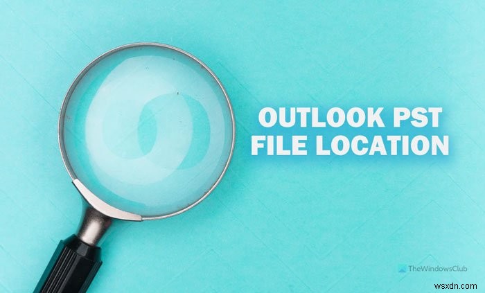 【Windows 11/10】Outlook PSTファイルの場所と作成方法を徹底解説