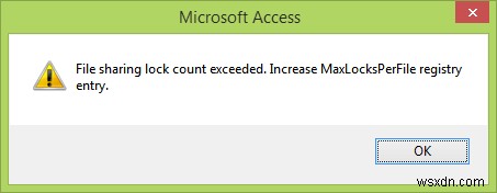 Microsoft Accessで「ファイル共有ロック数が上限を超えました」エラーを修正する方法｜MaxLocksPerFileレジストリ設定