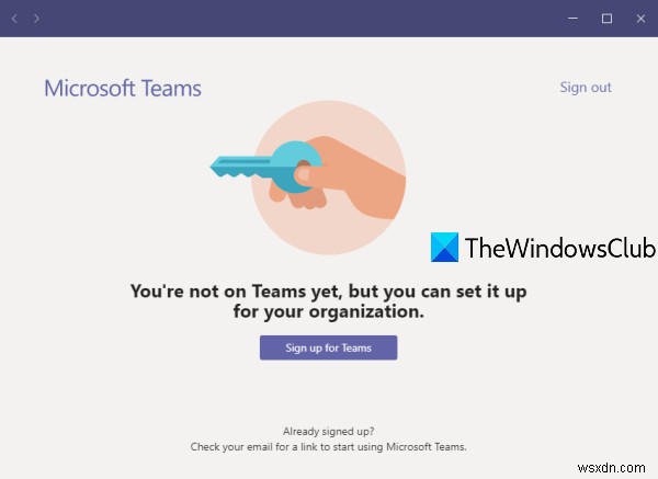 【解決方法】Microsoft Teamsで「まだTeamsに参加していませんが、組織用に設定できます」と表示される場合の対処法