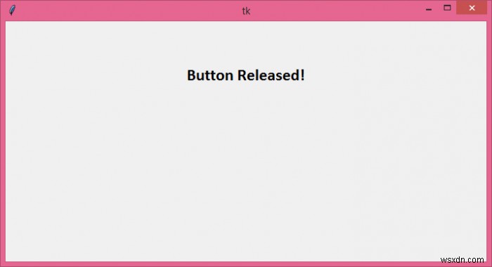 【Python】Tkinterでマウスボタンが離された(リリースされた)タイミングを検出する方法