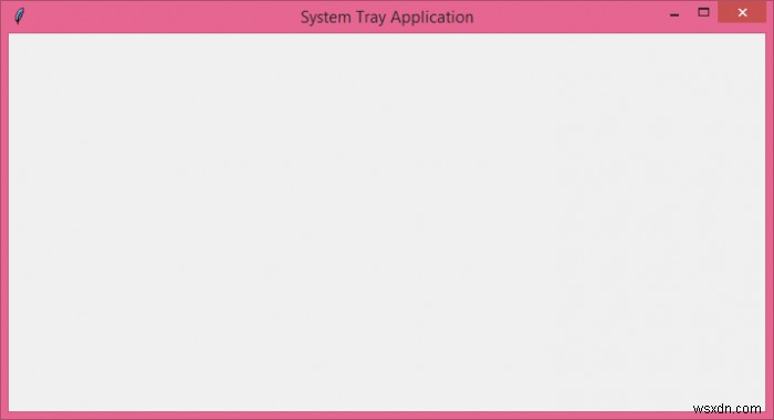 Tkinterウィンドウをタスクバー(システムトレイ)に表示する方法を解説