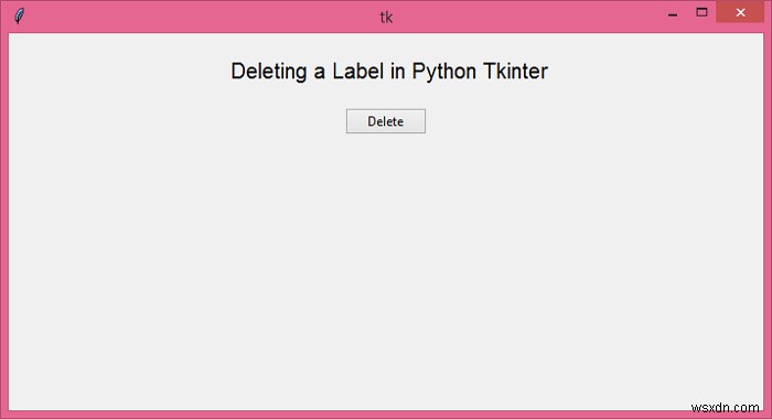 Python Tkinterでラベルを削除する方法【destroy()メソッドの使い方】