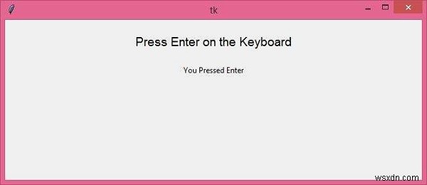【Python】TkinterでEnterキーを関数にバインドする方法