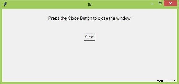 ボタンを押してTkinterウィンドウを閉じる方法