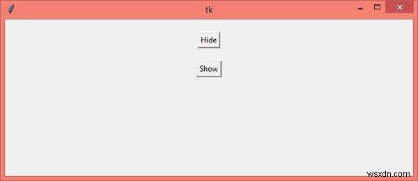 Tkinterでウィジェットを表示・非表示に切り替える方法