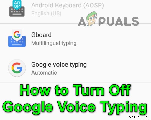 AndroidでGoogle Voice Typing(音声入力)をオフにする方法