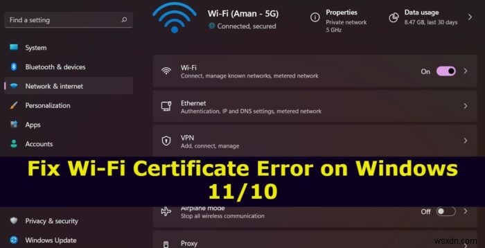 Windows 11/10でWi-Fi証明書エラーを修正する5つの対処法