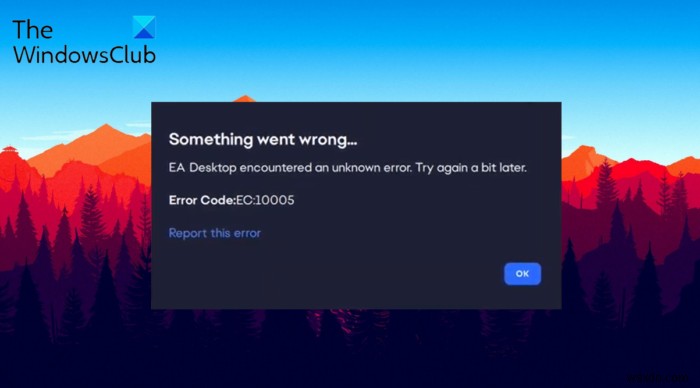 PC版EAアプリのエラーコードEC:10005を解決する9つの対処法