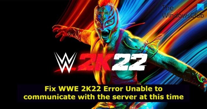 【WWE 2K22】「現在サーバーと通信できません」エラーの直し方9選