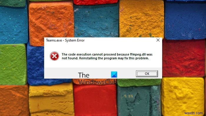 「ffmpeg.dllが見つからないため、コードの実行を続行できません」エラーの解決方法