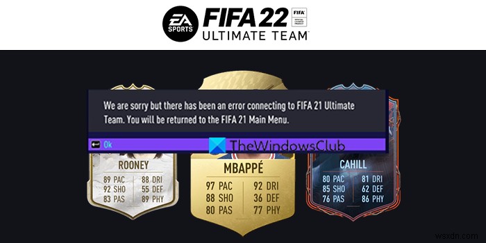 Windows PCでFIFA 22のUltimate Teamに接続できないエラーを解決する5つの方法
