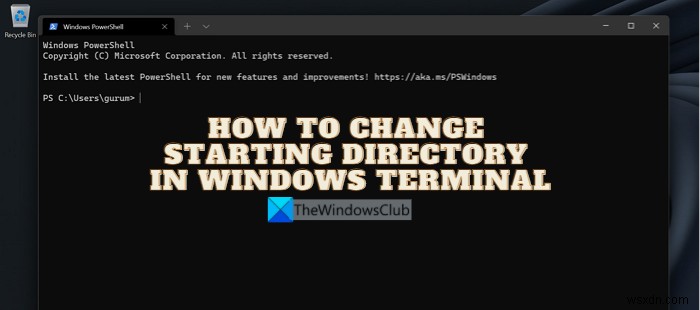 Windowsターミナルの開始ディレクトリを変更する方法【初心者向けガイド】
