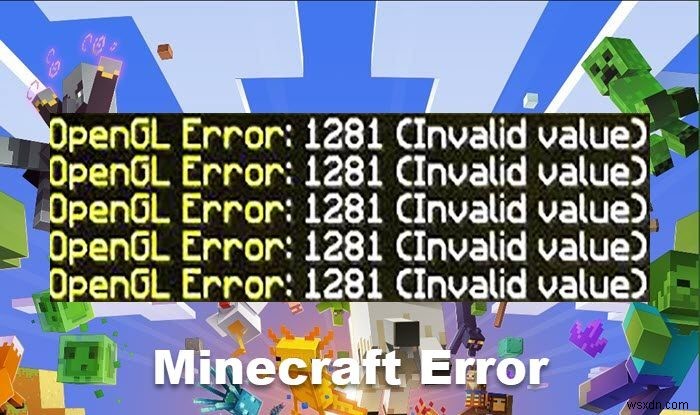 Windows PCでMinecraftのOpenGLエラー1281を解決する方法