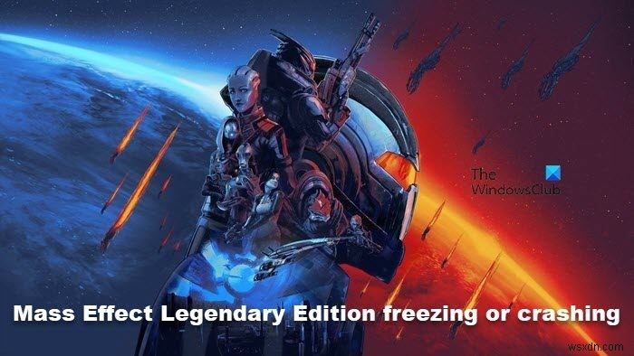 【解決】Mass Effect Legendary EditionがPCで起動時にフリーズ・クラッシュする原因と対処法