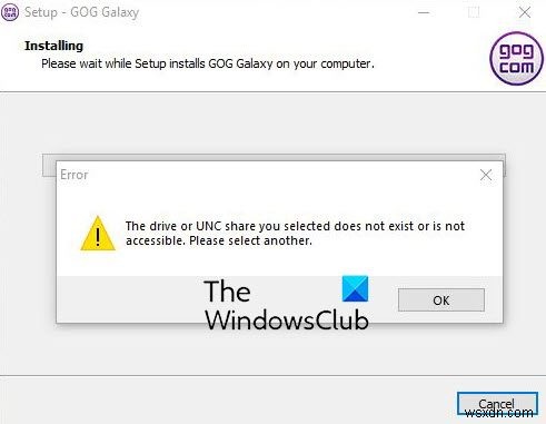 【解決法】GOG Galaxyのエラー「選択されたドライブまたはUNC共有が存在しないか、アクセスできません」