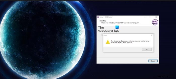 【解決法】GOG Galaxyのエラー「選択されたドライブまたはUNC共有が存在しないか、アクセスできません」